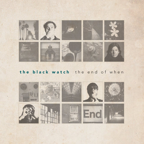 The Black Watch- The End of When