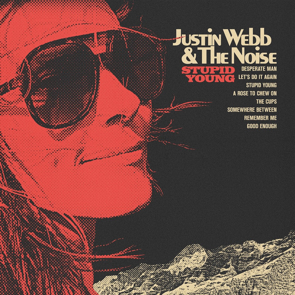 Justin Webb & The Noise - Stupid Young LP