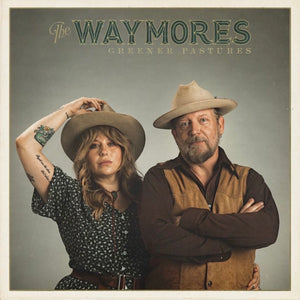 The Waymores Greener Pastures Vinyl