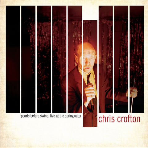 Chris Crofton- Pearls Before Swine: Live at The Springwater LP