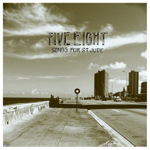 Five Eight- "Songs For Saint Jude" Double LP