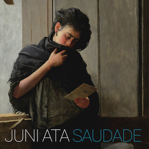 Juni Ata- "Saudade" (Flying on Fire Records)