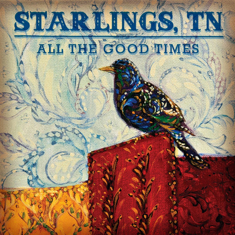 Starlings, TN- All The Good Times LP (color vinyl)