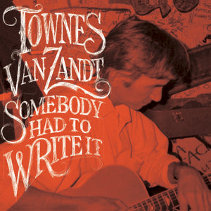 Townes Van Zandt- Somebody Had to Write It LP