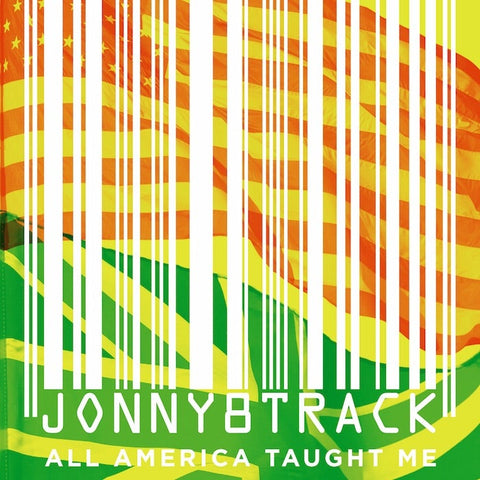Jonny 8 Track- All America Taught Me